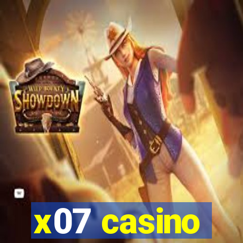 x07 casino